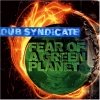 Dub Syndicate - Fear Of A Green Planet (1998)