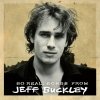 Jeff Buckley - So Real: Songs From Jeff Buckley (2007)