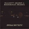 Elliott Sharp - Feuchtify (2006)