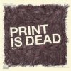 YourCodeNameIs:Milo - Print Is Dead (2006)