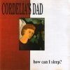 Cordelia's Dad - How Can I Sleep? (1992)