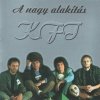 KFT - A Nagy Alakítás (2001)