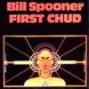 Bill Spooner - First Chud (1985)