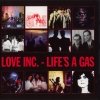 Love Inc. - Life's A Gas (1995)