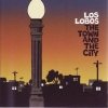 Los Lobos - The Town And The City (2006)