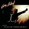 Ana Gabriel - Ana Gabriel En La Plaza De Toros Mexico (1998)