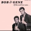 Bob & Gene - If This World Were Mine (2007)