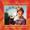 Peter Alexander - Von Böhmen nach Wien (2005)