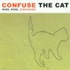 Confuse the Cat - Kiss, Kiss, Kissinger (2003)